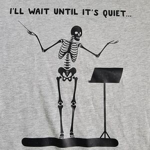 I'll Wait Until Its Quiet Funny T-shirt Conductor Band Orchestra Size M